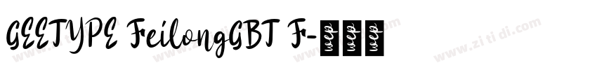 GEETYPE FeilongGBT F字体转换